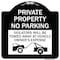 Signmission Private Parking Violators Towed Away Vehicle Owners Expense Alum Sign, 18" L, 18" H, BW-1818-23254 A-DES-BW-1818-23254 - alternate 1